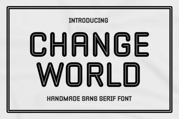 Change World Typeface for Authentic Branding