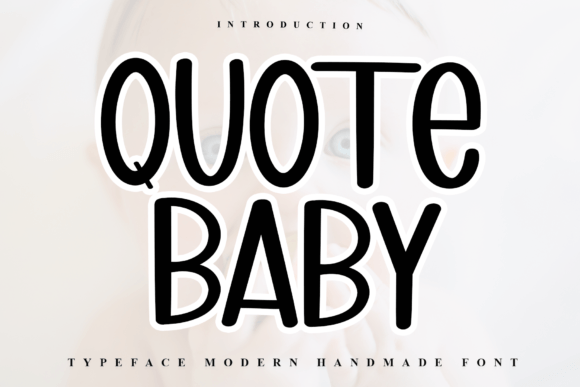 Quote Baby Font for Fresh Campaign Design