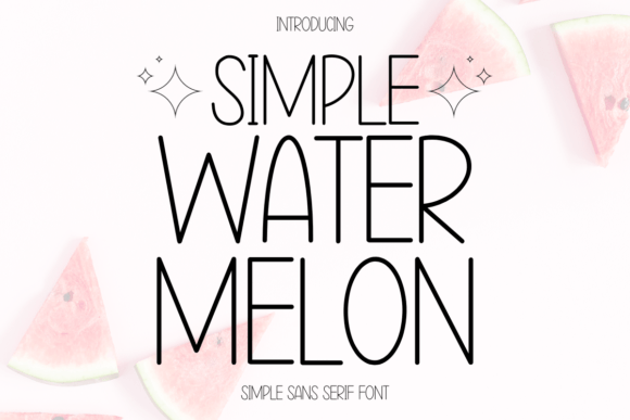 Simple Water Melon Font for Editorial Design