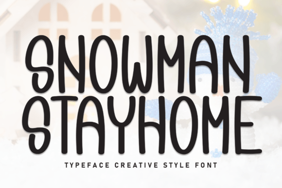 Snowman Stayhome Font for Warm Branding